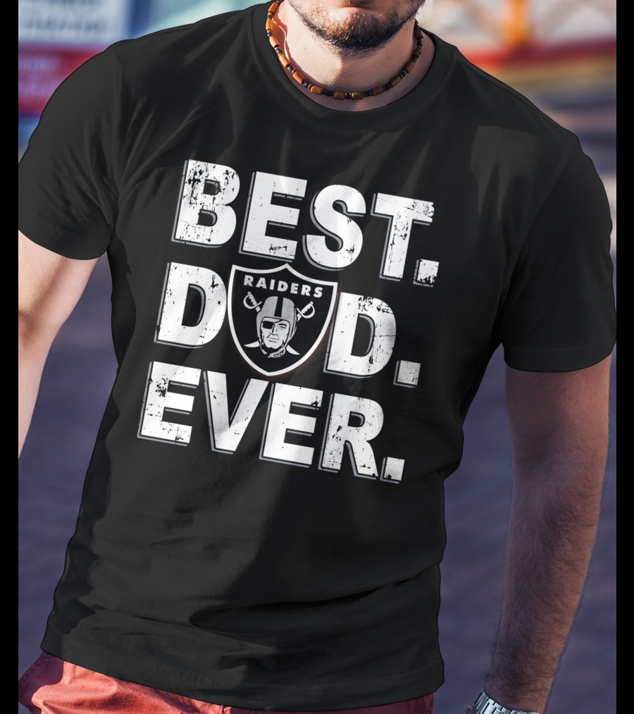 Best Dad Ever Raiders Nfl Football Fan Gift T-Shirt
