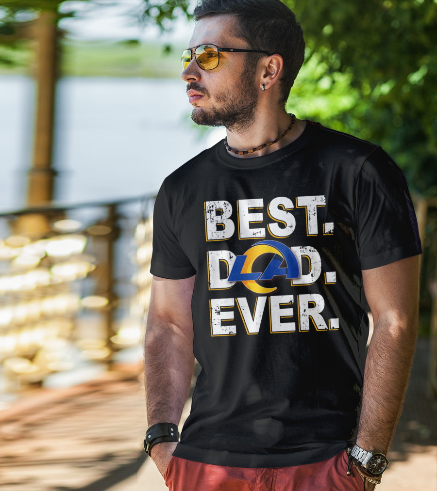 Best Dad Ever Los Angeles Rams T-Shirt