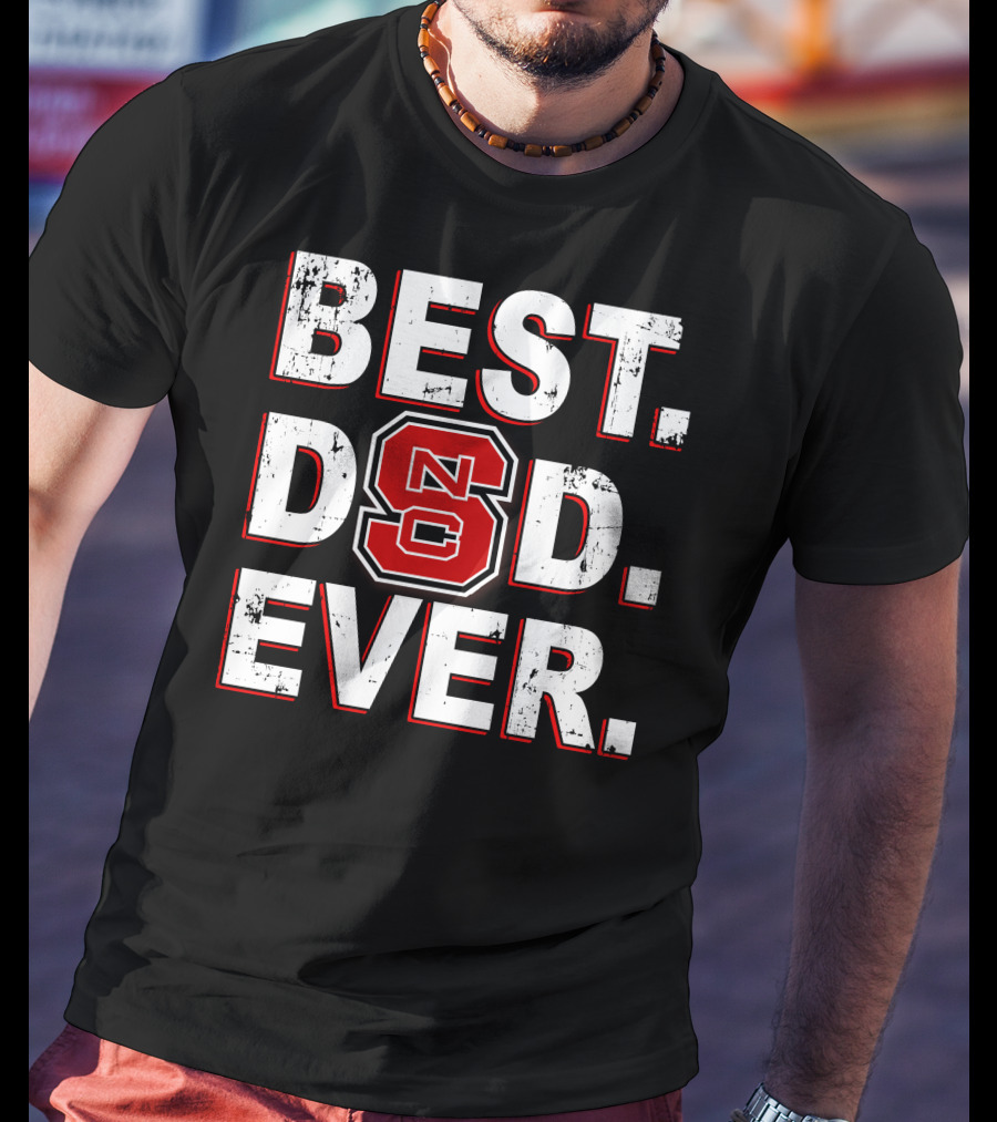 Best Dad Ever Nc State Fan T-Shirt