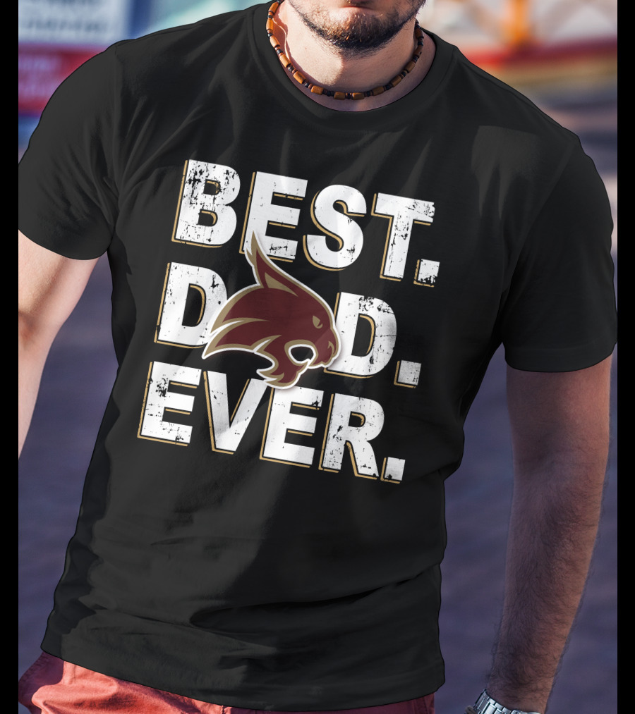 Best Dad Ever Bobcat T-Shirt
