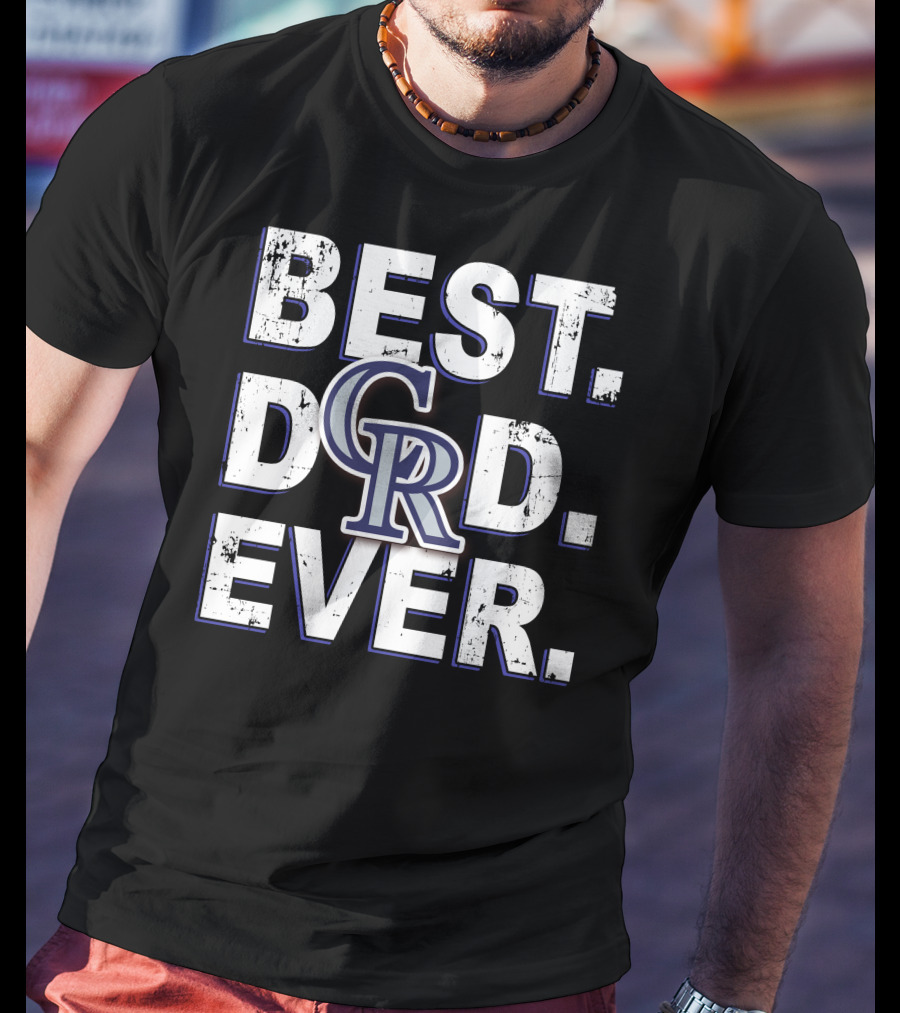 Colorado Rockies Best Dad Ever T-Shirt
