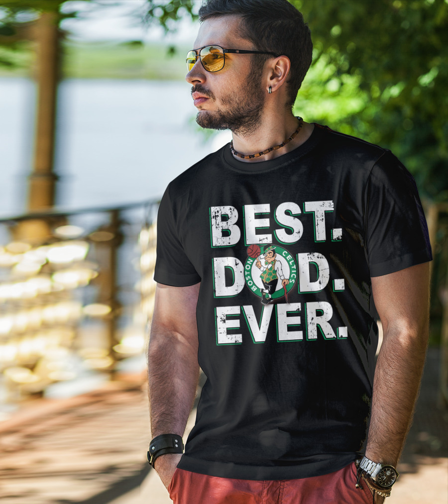 Best Dad Ever Boston Celtics T-Shirt