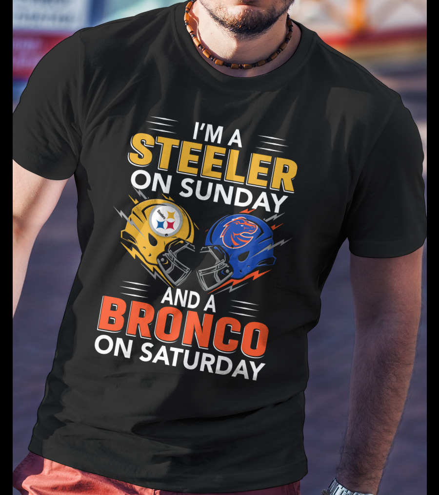 I'm A Steeler On Sunday And A Bronco On Saturday Helmet T-Shirt