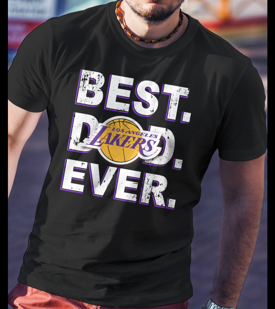 Best Los Angeles Lakers Dad Ever T-Shirt