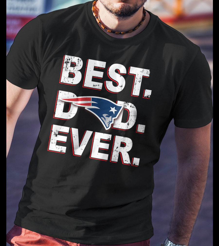 Best Dad Ever Patriots T-Shirt