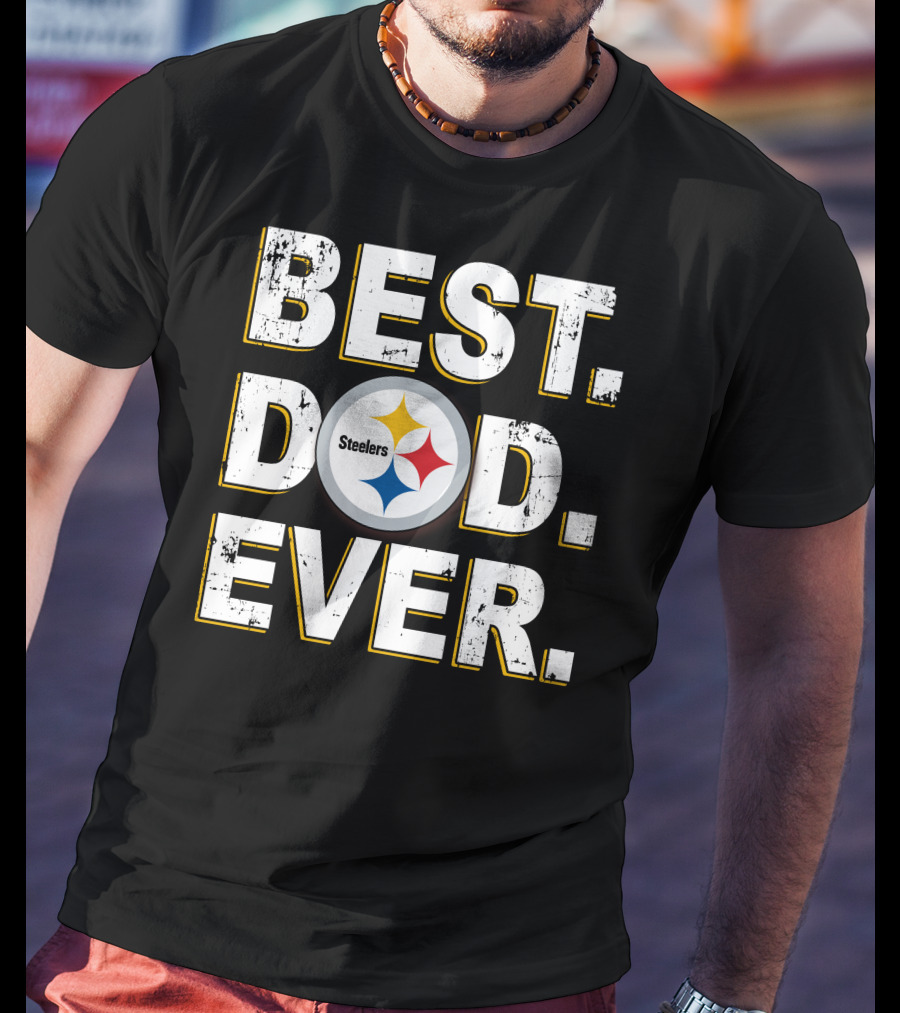 BEST DAD EVER Steelers Football Fan T-Shirt