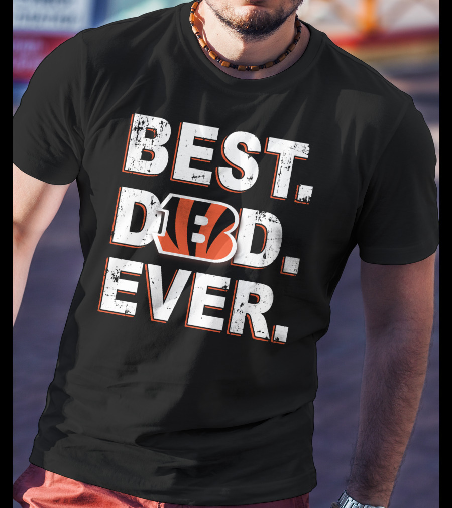 BEST DAD EVER Bengals Football T-Shirt