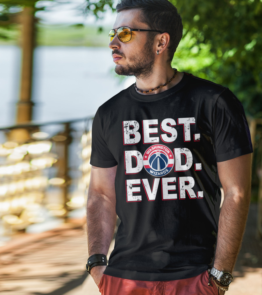 Best Dad Ever Washington Wizards 030 T-Shirt