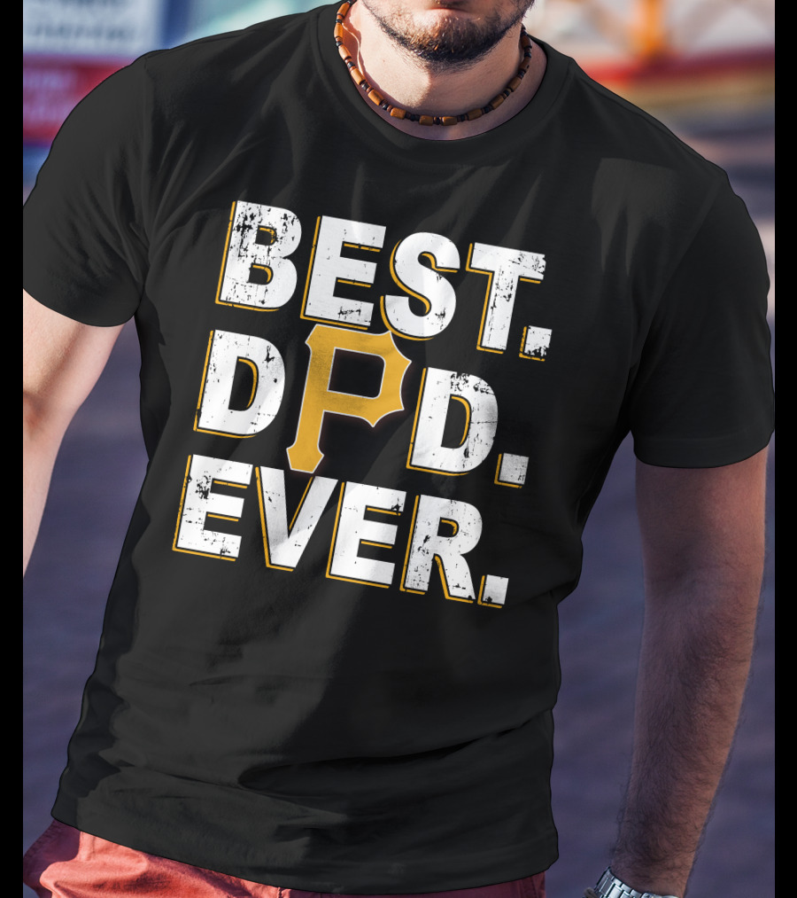 Best Dad Ever Pittsburgh Baseball Style T-Shirt