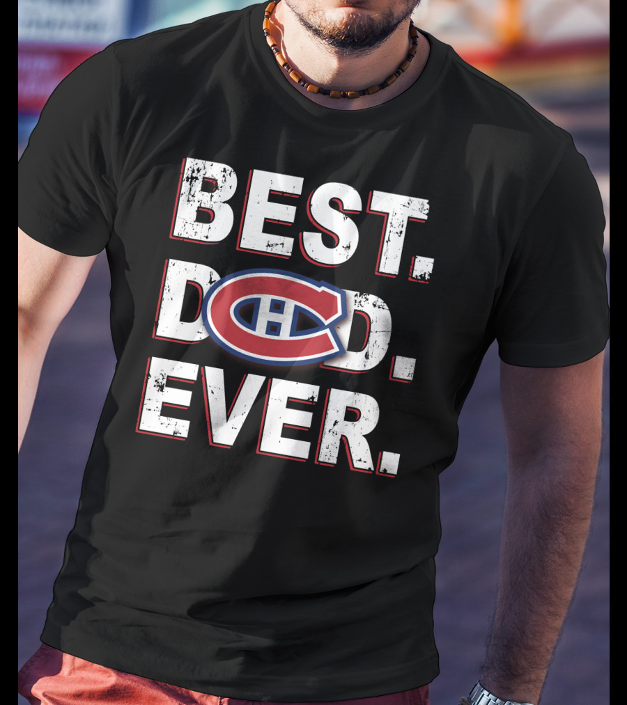 Best Dad Ever Montreal Canadiens T-Shirt