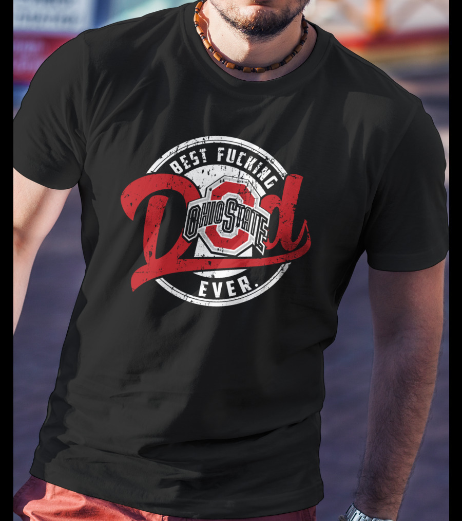 Ohio State Best Dad Ever T-Shirt