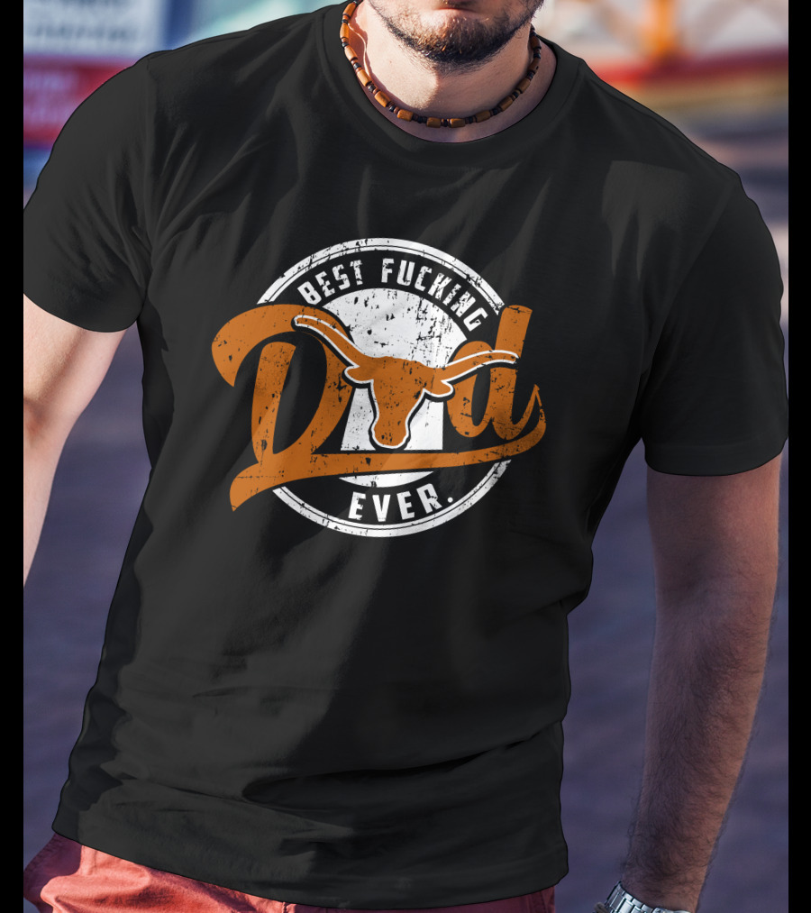 Best Dad Ever Longhorns T-Shirt