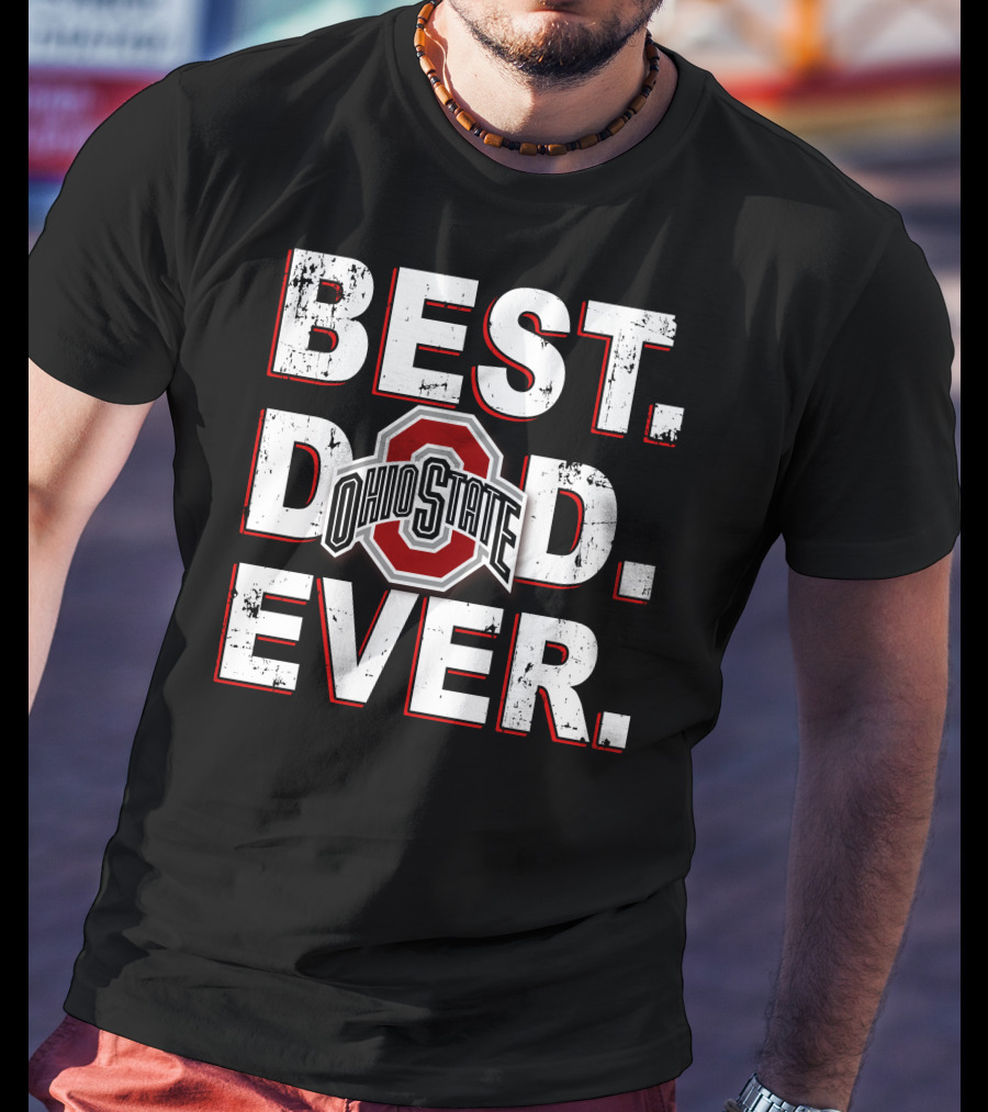 Best Dad Ever Ohio State Buckeyes T-Shirt