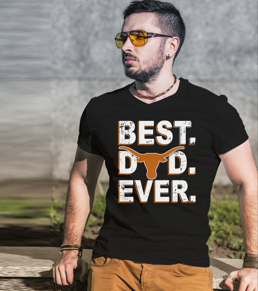 Best Dad Ever Texas Longhorns T-Shirt