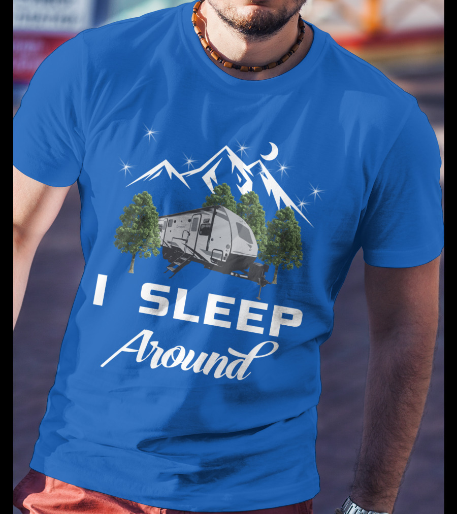 I Sleep Around Forest River RV Camper Mountains And Trees T-Shirt