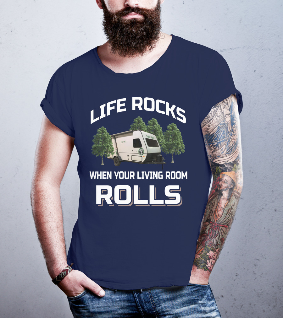 Life Rocks When Your Living Room Rolls No Boundaries Rv T-Shirt