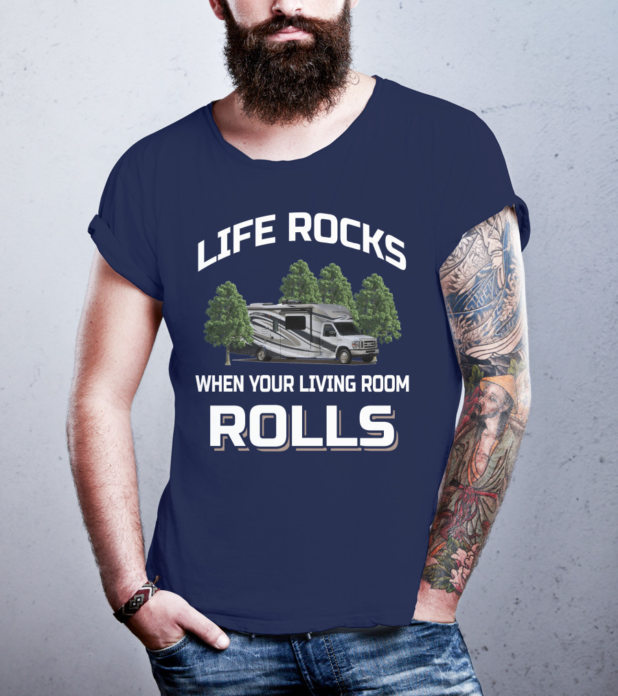 Life Rocks When Your Living Room Rolls Forester By Forest River 2801 QS T-Shirt