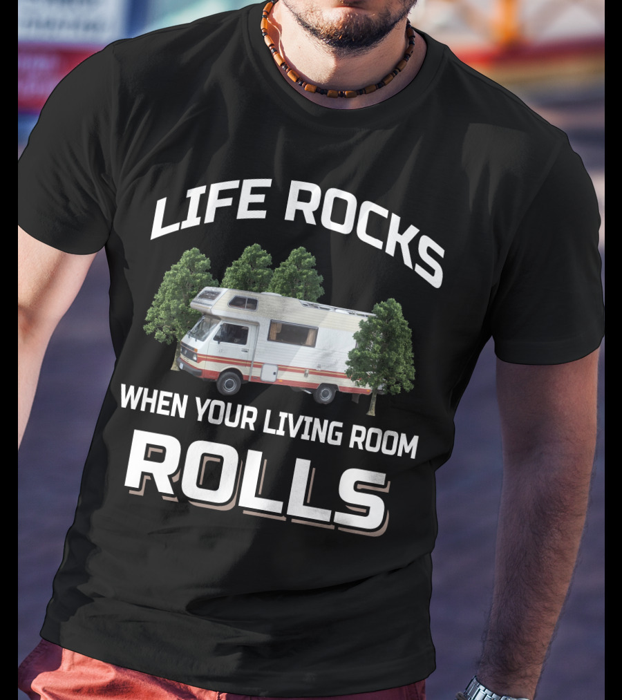 Life Rocks When Your Living Room Rolls Vw Camper Vans T-Shirt
