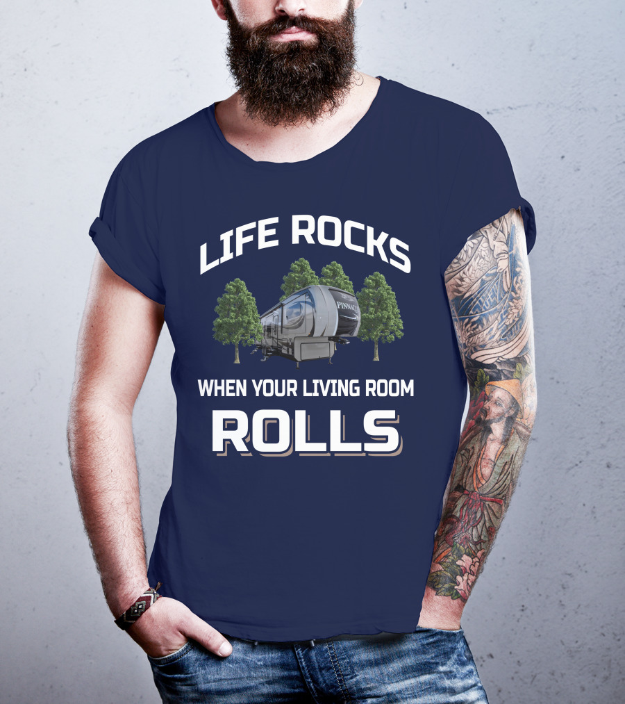 Life Rocks When Your Living Room Rolls Jayco Pinnacle Rv T-Shirt
