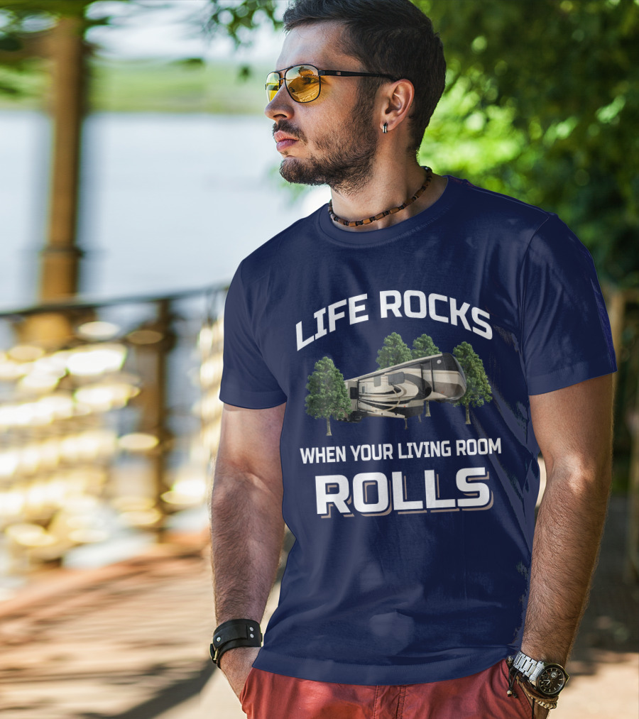 Life Rocks When Your Living Room Rolls Drv Fullhouse Jx450 T-Shirt