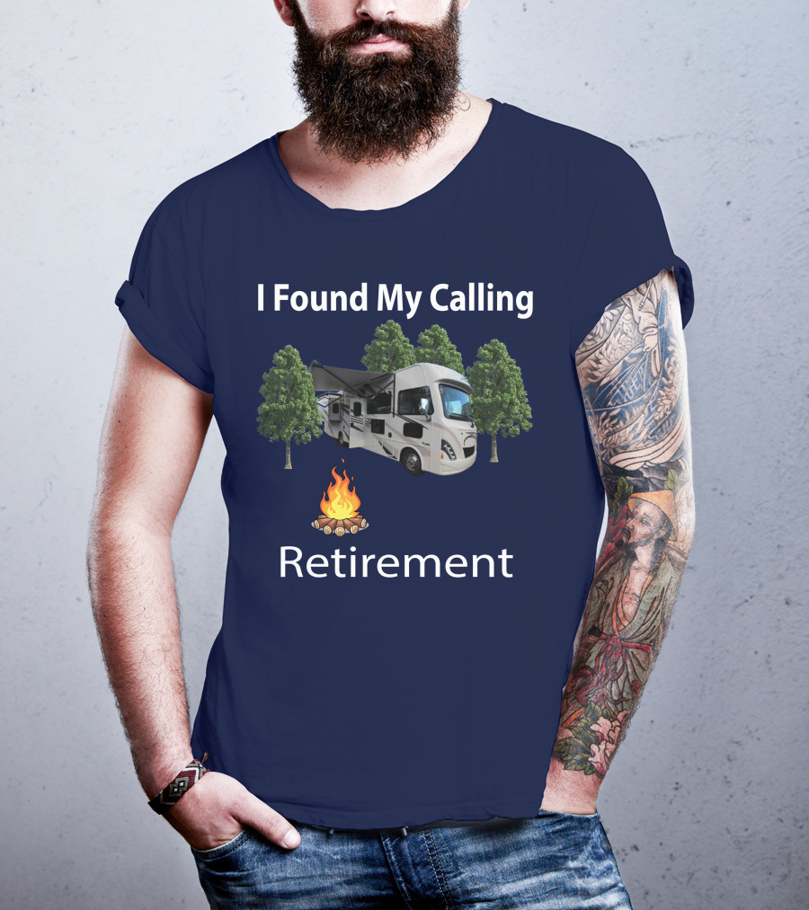 I Found My Calling Retirement Thor ACE Motorhome T-Shirt