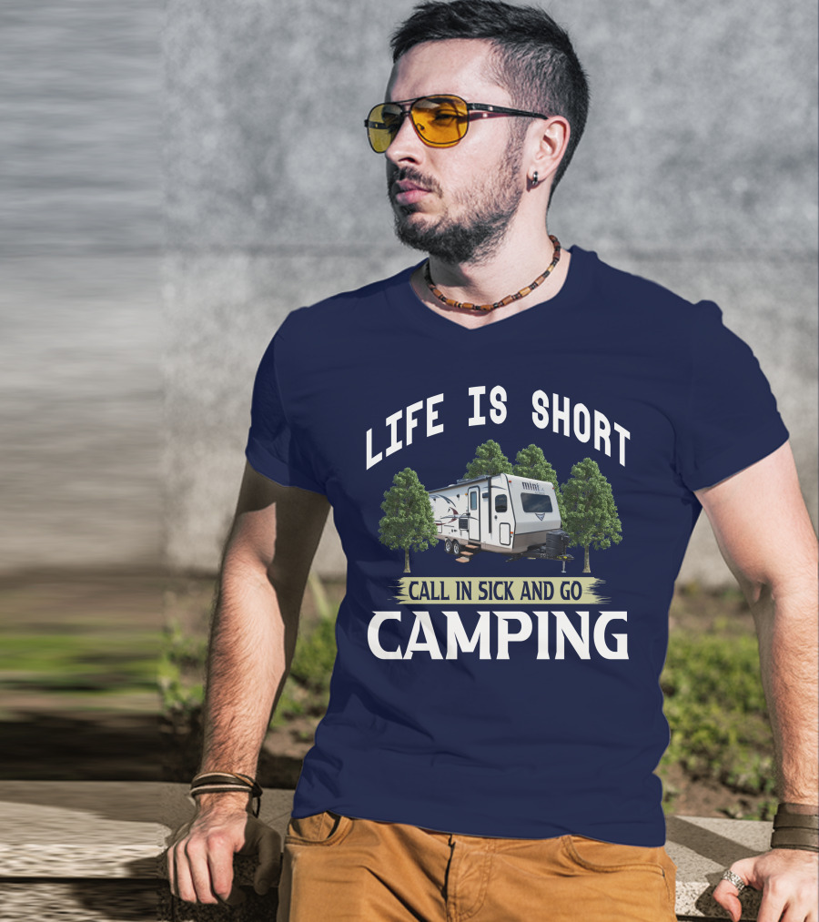 Life Is Short Call In Sick And Go Camping Forest River Rockwood Mini Lite T-Shirt
