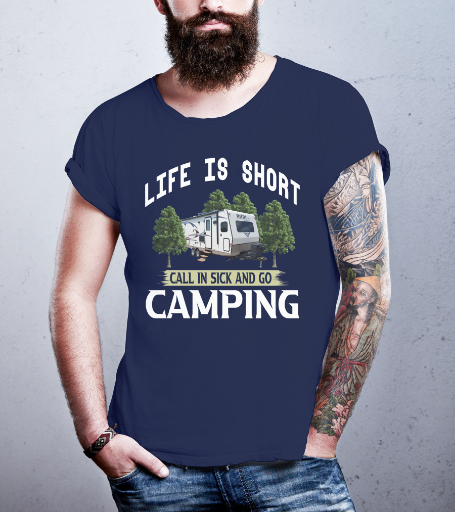 Life Is Short Call In Sick And Go Camping Forest River Rockwood Mini Lite T-Shirt