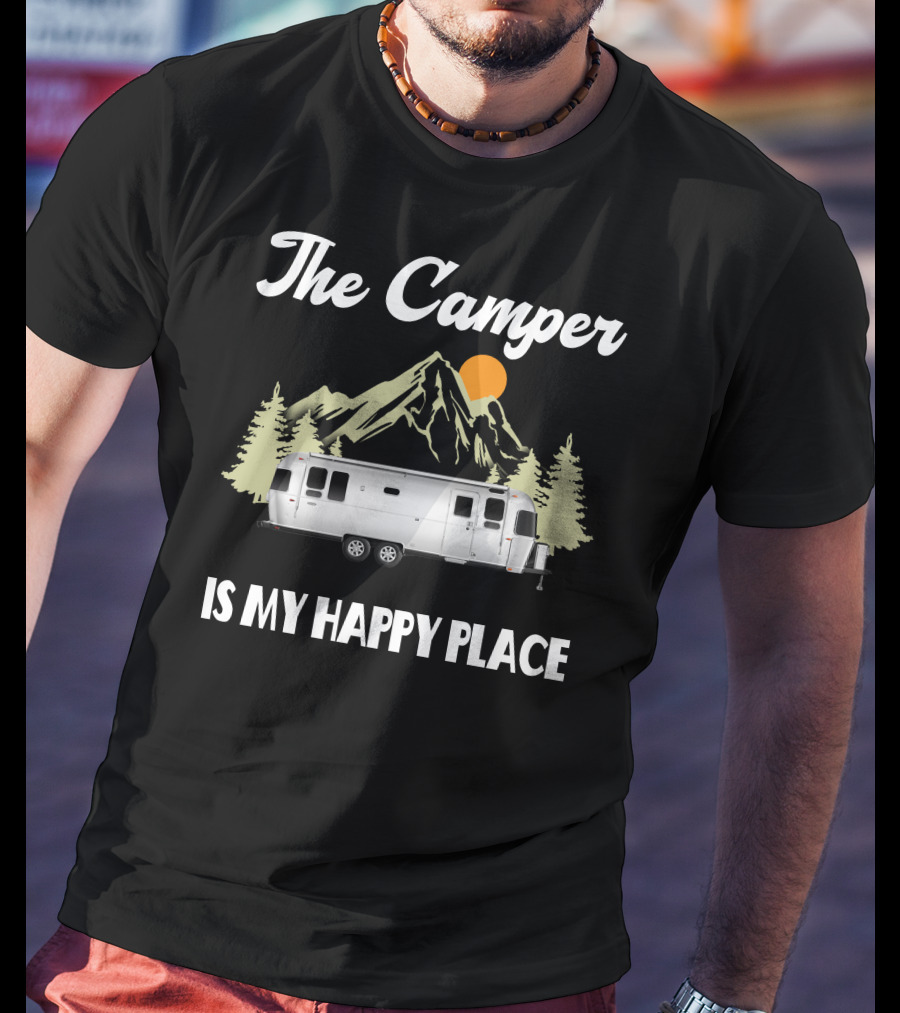 The Camper Is My Happy Place Airstream Camping Spot T-Shirt