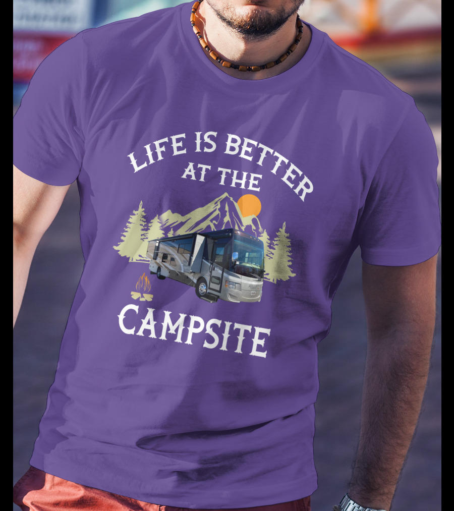 Life Is Better At The Campsite Tiffin Motorhomes ALLEGRO T-Shirt