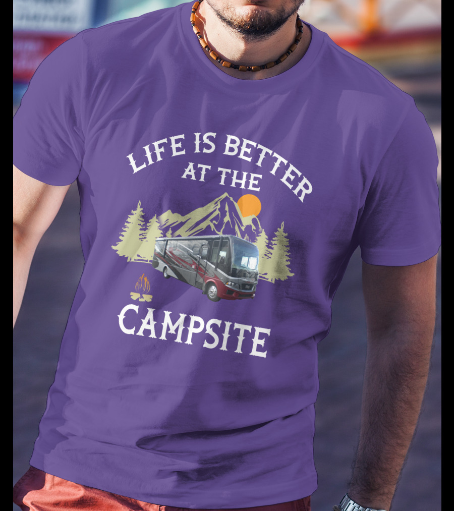 Life Is Better At The Campsite Region 5 Newmar Kountry Klub T-Shirt