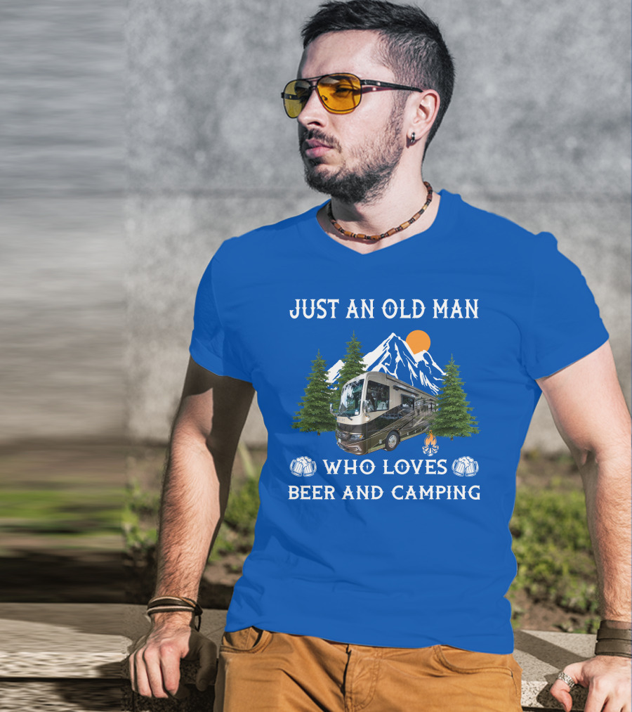 Just An Old Man Who Loves Beer And Camping RV Motorhome T-Shirt