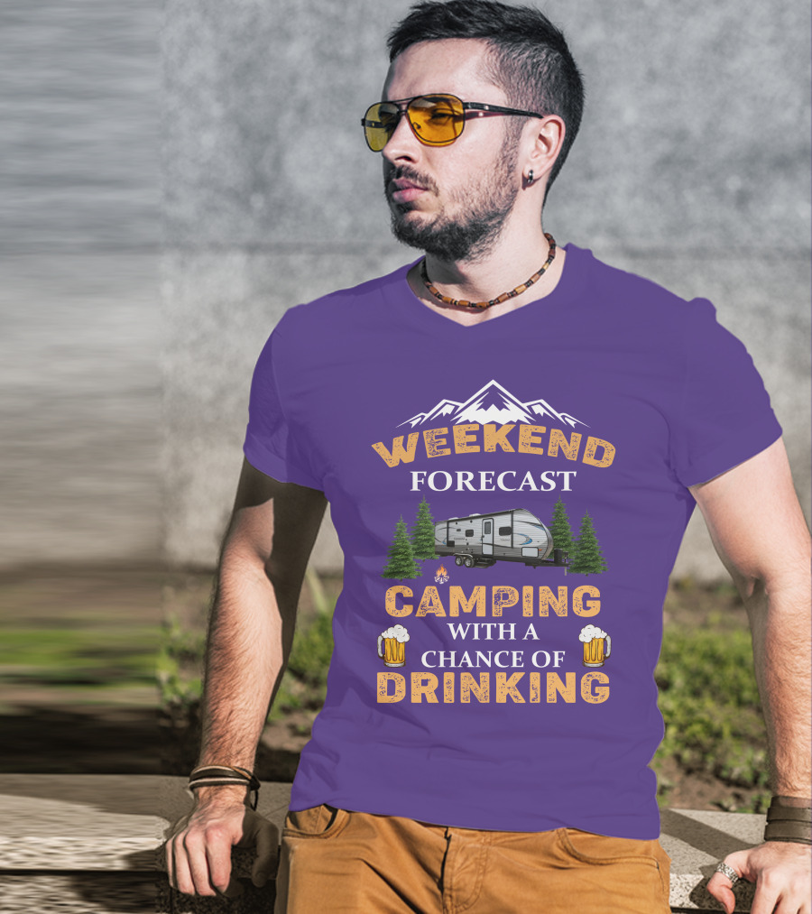 Weekend Forecast Camping With A Chance Of Drinking Coachmen Camper T-Shirt