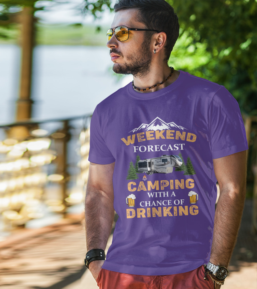 Weekend Forecast Camping With A Chance Of Drinking Mountain RV T-Shirt