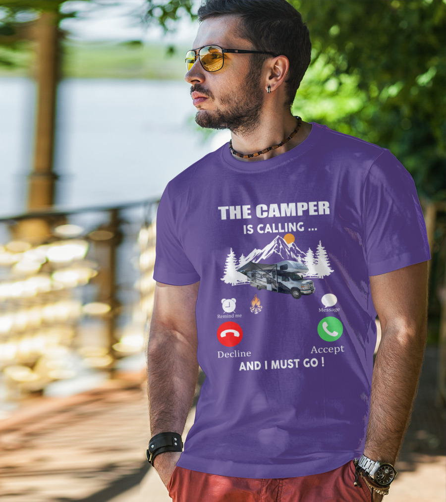 The Camper Is Calling And I Must Go Class C Motorhome Adventure T-Shirt
