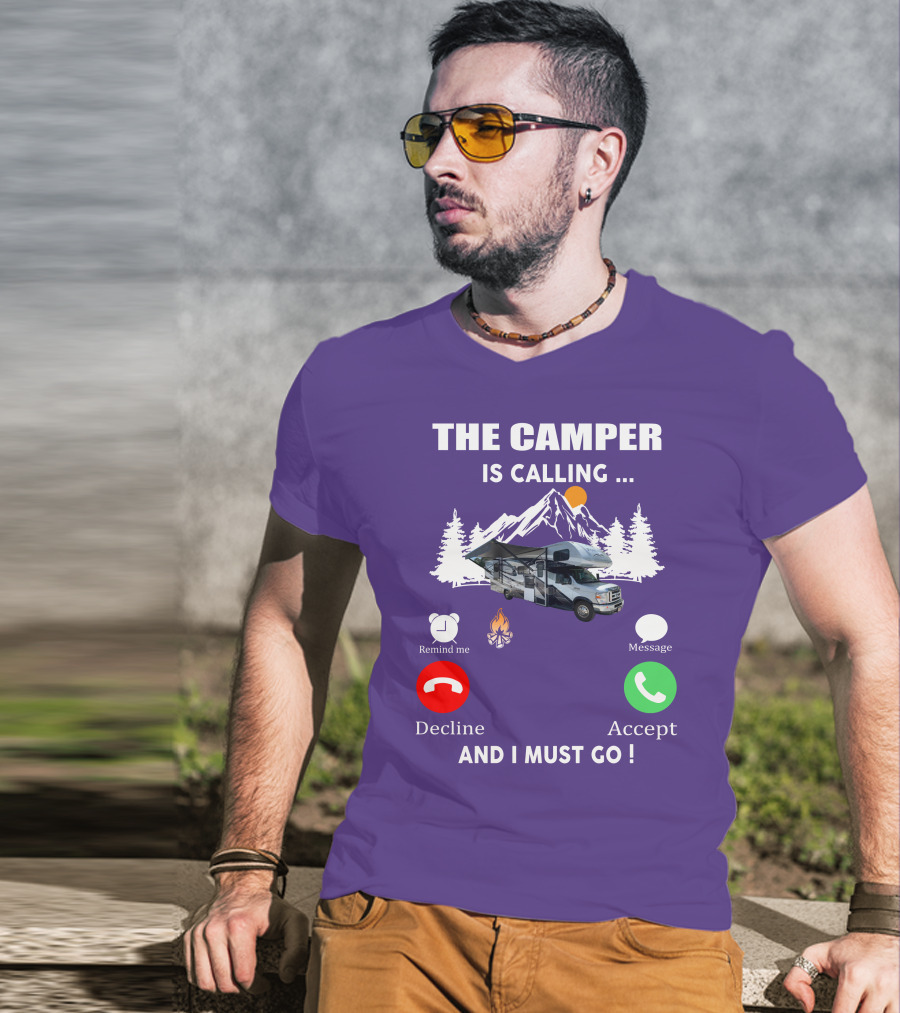 The Camper Is Calling And I Must Go Class C Motorhome Adventure T-Shirt