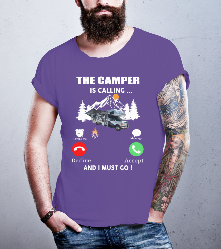 The Camper Is Calling And I Must Go Class C Motorhome Adventure T-Shirt