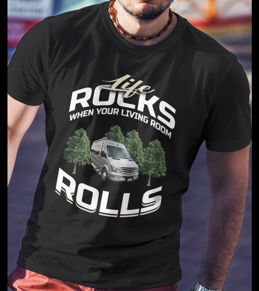 Life Rocks When Your Living Room Rolls Coachmen PleasureWays T-Shirt