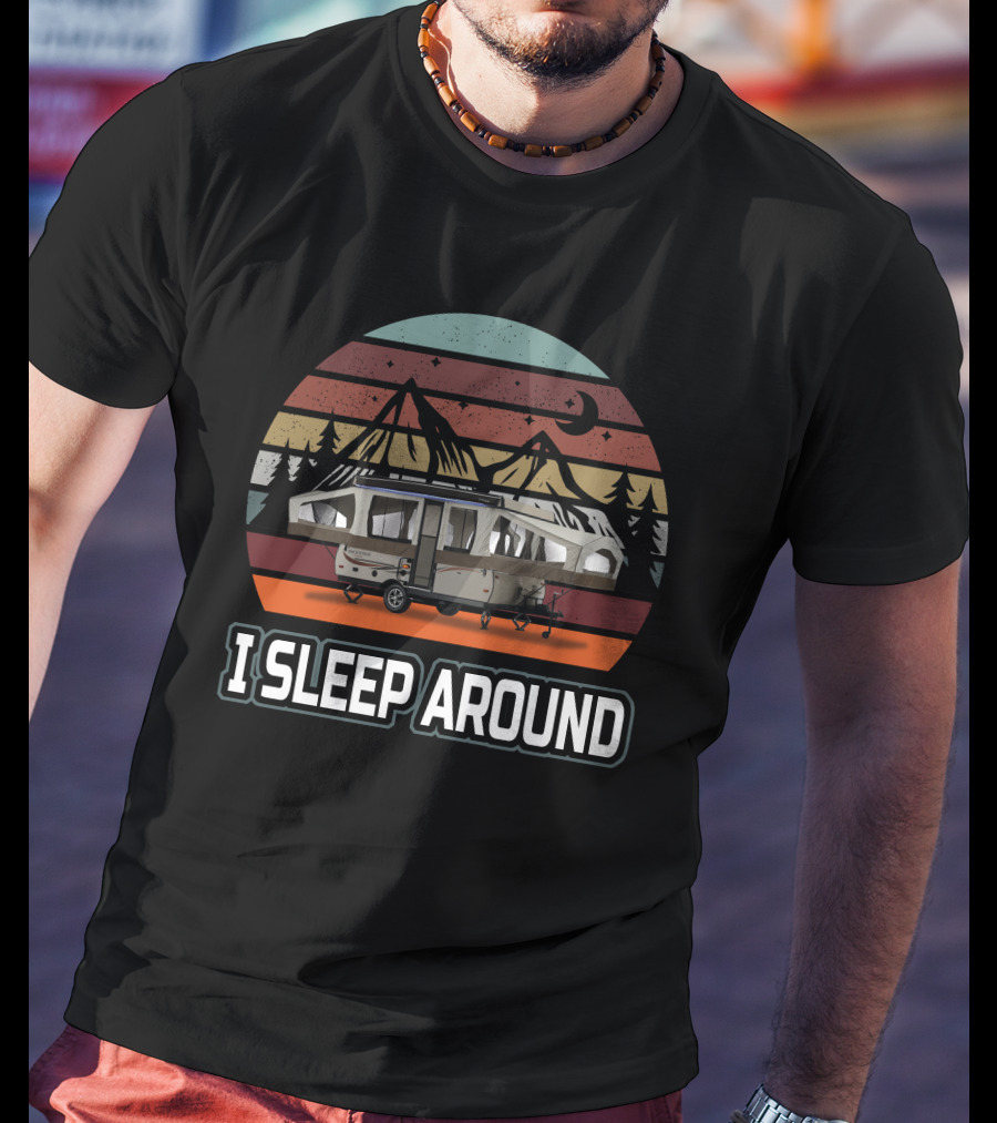I SLEEP AROUND Pop Up Camper Vintage Sunset Mountain T-Shirt