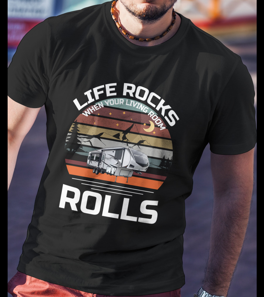 Life Rocks When Your Living Room Rolls Reflection Rv Night Mountain Scene T-Shirt
