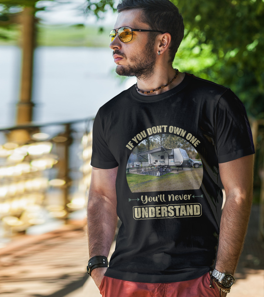 If You Don't Own One You'll Never Understand IBEX Campers T-Shirt