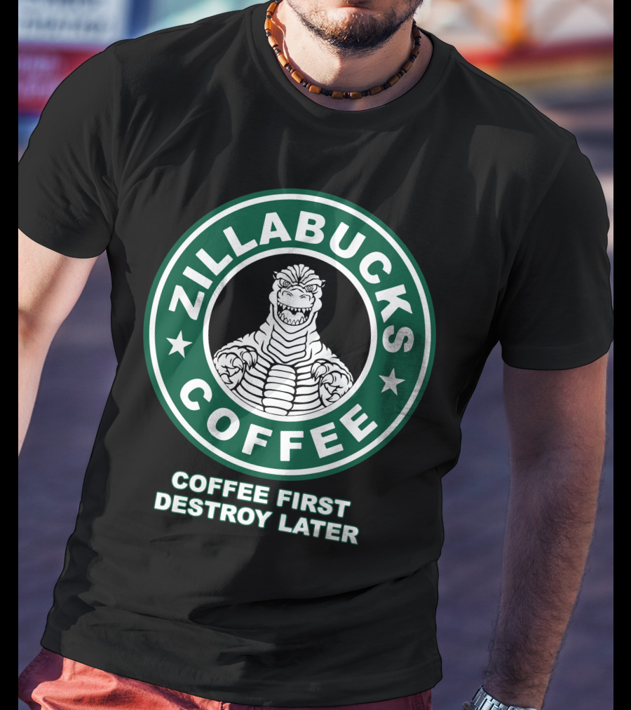Zillabucks Coffee First Destroy Later T-Shirt