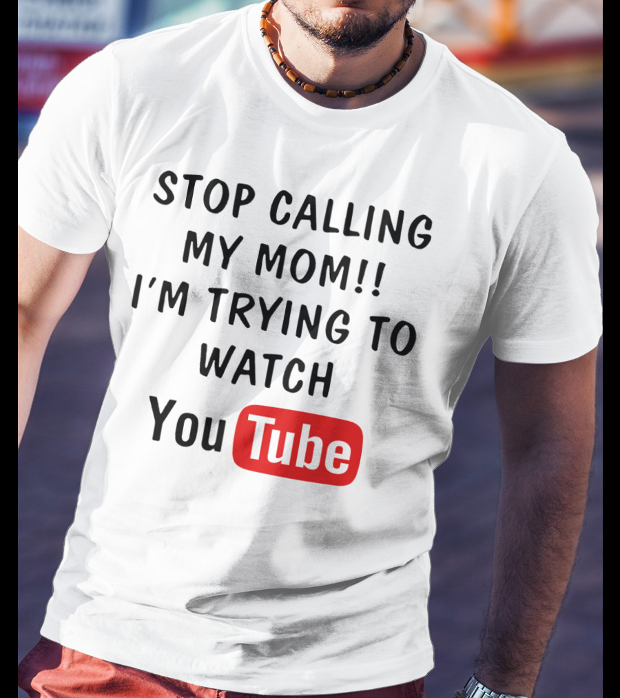 Stop Calling My Mom I'm Trying To Watch YouTube Logo Text Kids Humor T-Shirt