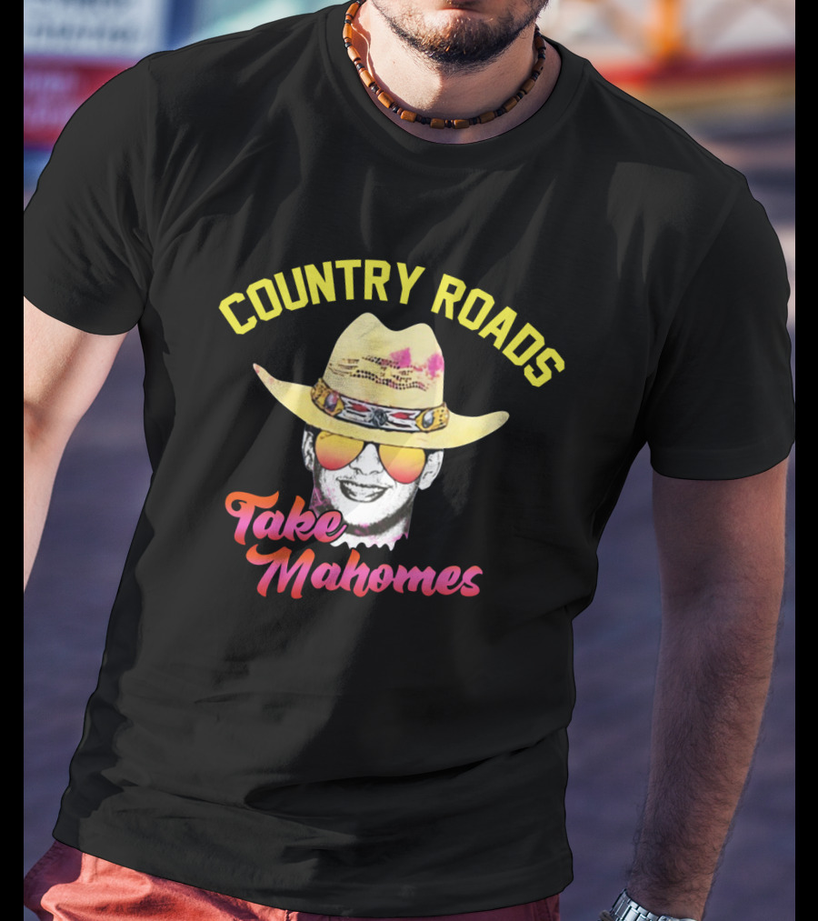 Country Roads Take Mahomes Cowboy Hat Sunglasses T-Shirt