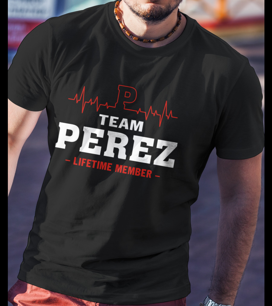 Team Perez Lifetime Member Logo With Heartbeat T-Shirt