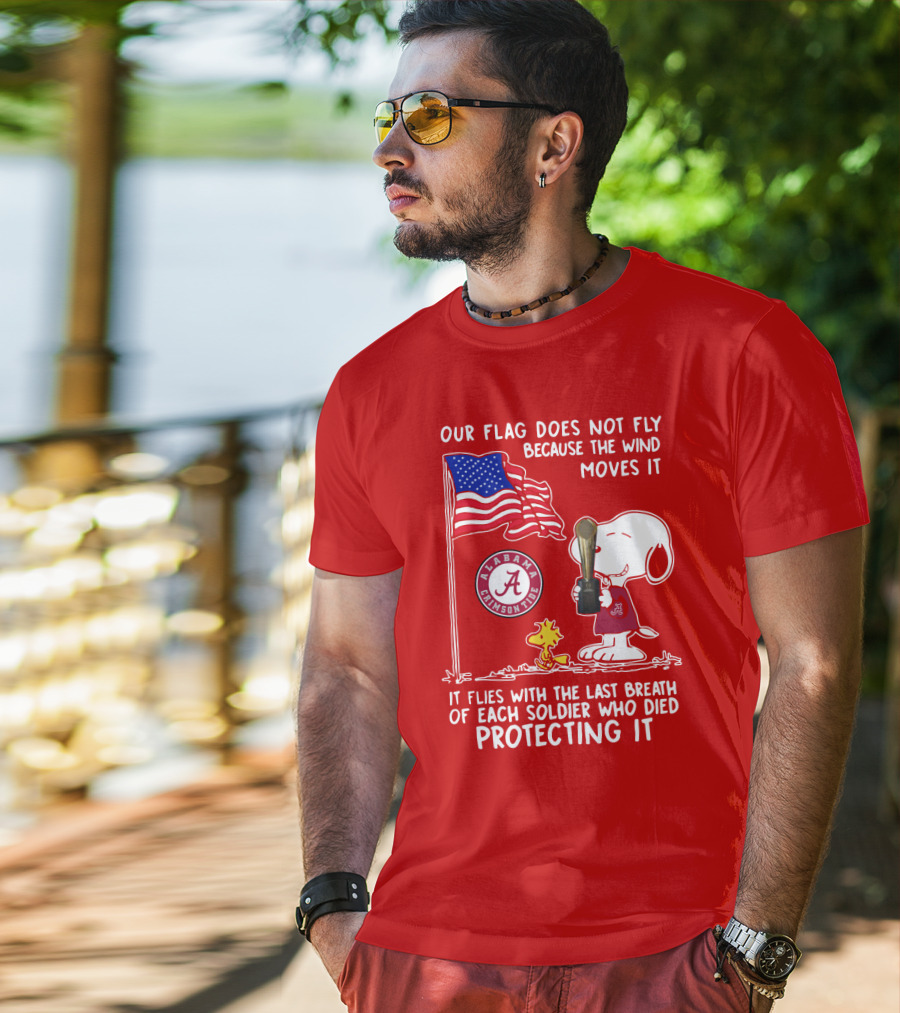 Alabama Crimson Tide Snoopy Woodstock Our Flag Does Not Fly Because The Wind Moves It Soldiers Protecting It T-Shirt