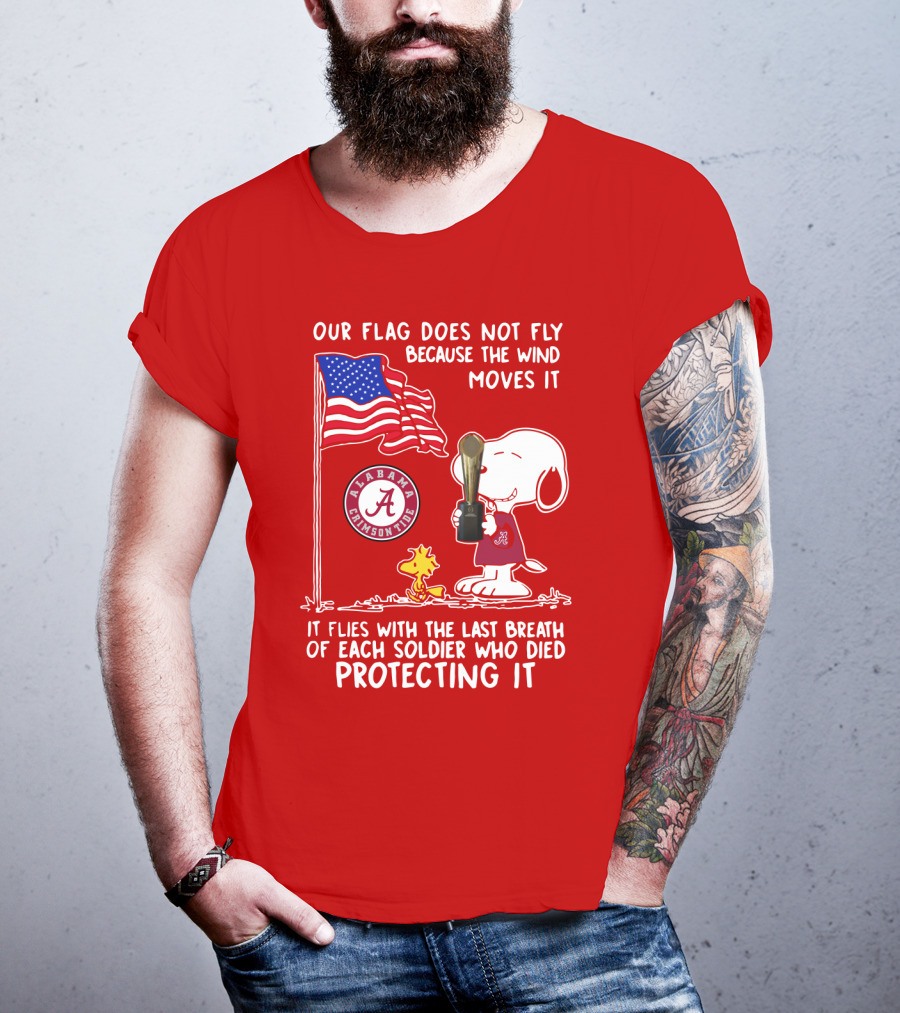 Alabama Crimson Tide Snoopy Woodstock Our Flag Does Not Fly Because The Wind Moves It Soldiers Protecting It T-Shirt