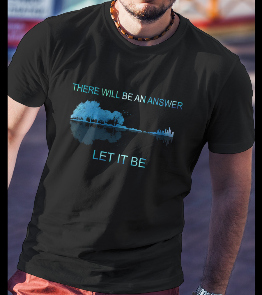 There Will Be An Answer Let It Be Guitar Forest Skyline T-Shirt