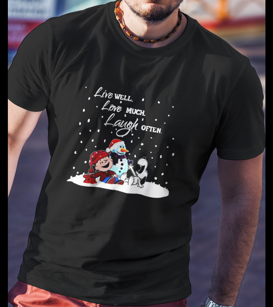 Peanuts Christmas Snoopy Charlie Brown Snowman Live Well Love Much Laugh Often T-Shirt