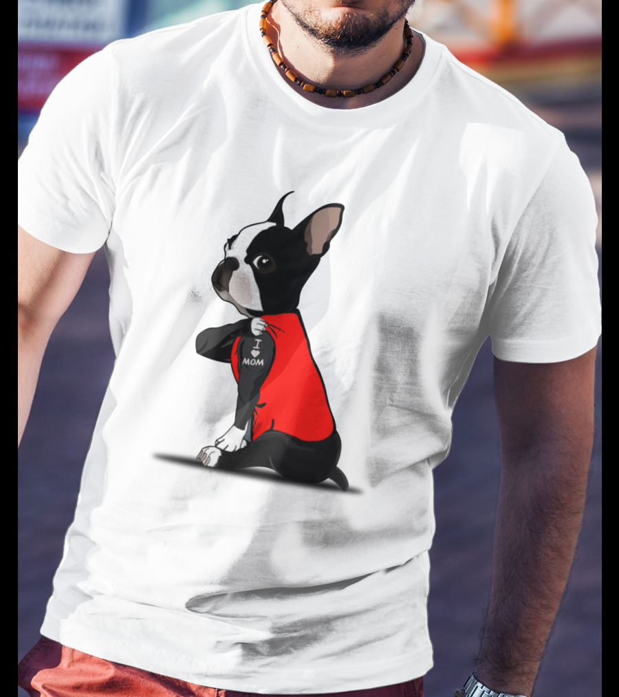 Boston Terrier I Love Mom T-Shirt