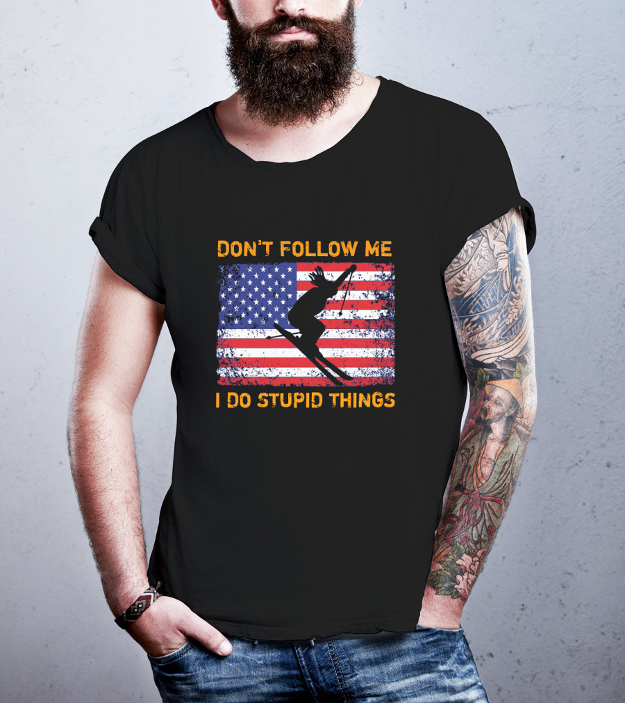 Don't Follow Me I Do Stupid Things Snowboarding American Flag Ski Jumper T-Shirt
